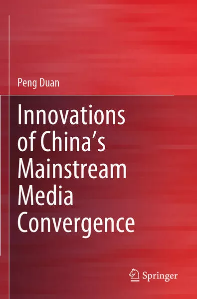 Cover: Innovations of China’s Mainstream Media Convergence