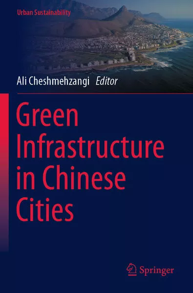 Green Infrastructure in Chinese Cities</a>