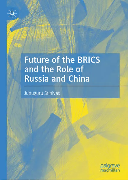Cover: Future of the BRICS and the Role of Russia and China