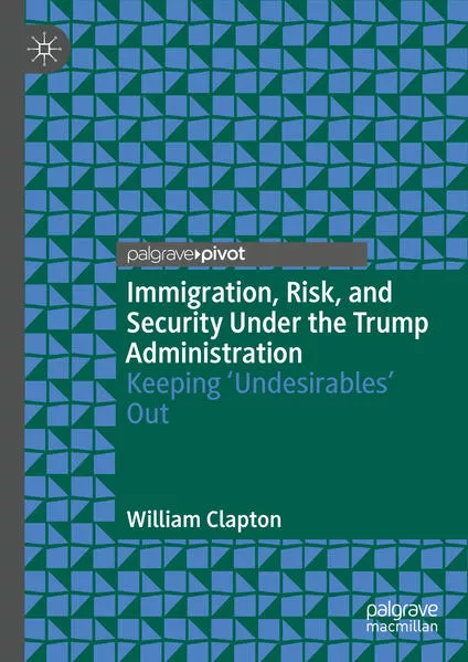 Cover: Immigration, Risk, and Security Under the Trump Administration