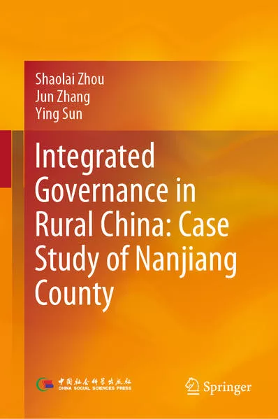 Cover: Integrated Governance in Rural China: Case Study of Nanjiang County