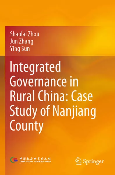 Cover: Integrated Governance in Rural China: Case Study of Nanjiang County