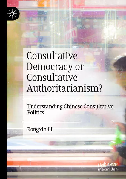 Consultative Democracy or Consultative Authoritarianism?</a>
