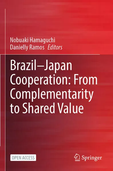 Brazil—Japan Cooperation: From Complementarity to Shared Value