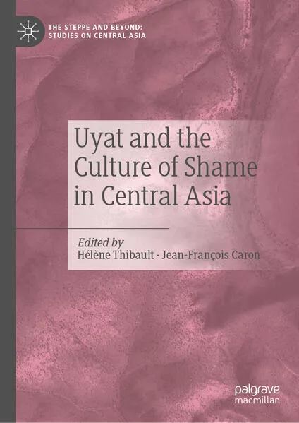 Uyat and the Culture of Shame in Central Asia</a>