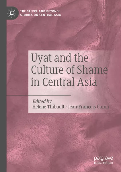 Uyat and the Culture of Shame in Central Asia</a>