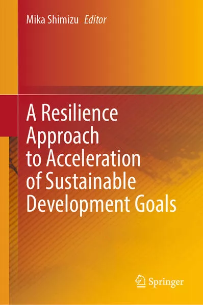 Cover: A Resilience Approach to Acceleration of Sustainable Development Goals