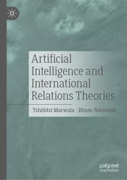 Artificial Intelligence and International Relations Theories</a>