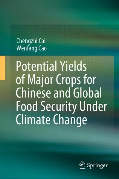 Cover: Potential Yields of Major Crops for Chinese and Global Food Security Under Climate Change