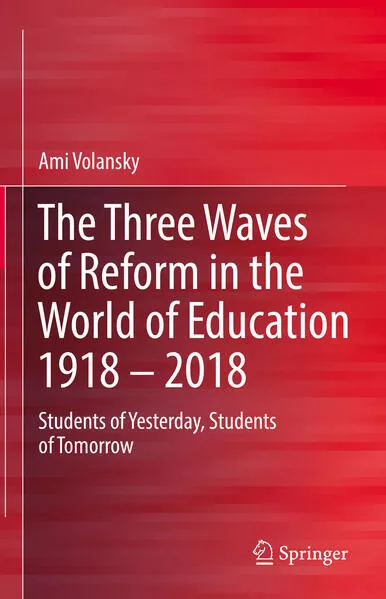 Cover: The Three Waves of Reform in the World of Education 1918 – 2018