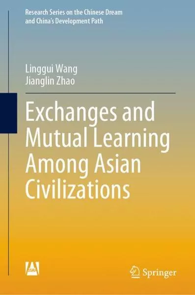Cover: Exchanges and Mutual Learning Among Asian Civilizations