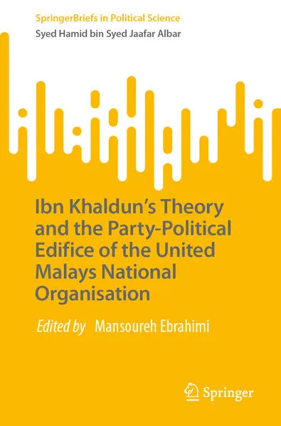 Cover: Ibn Khaldun’s Theory and the Party-Political Edifice of the United Malays National Organisation