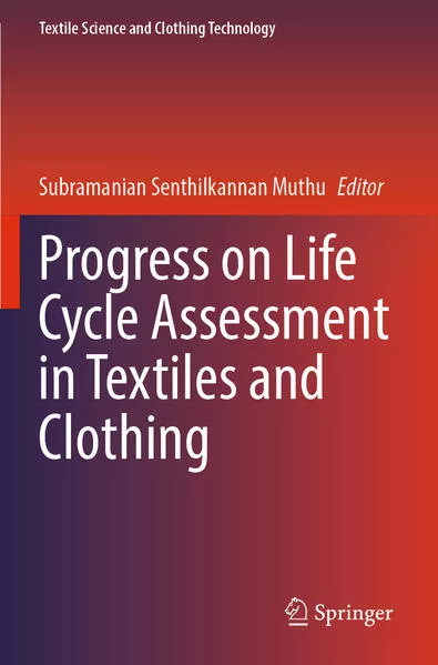 Progress on Life Cycle Assessment in Textiles and Clothing</a>