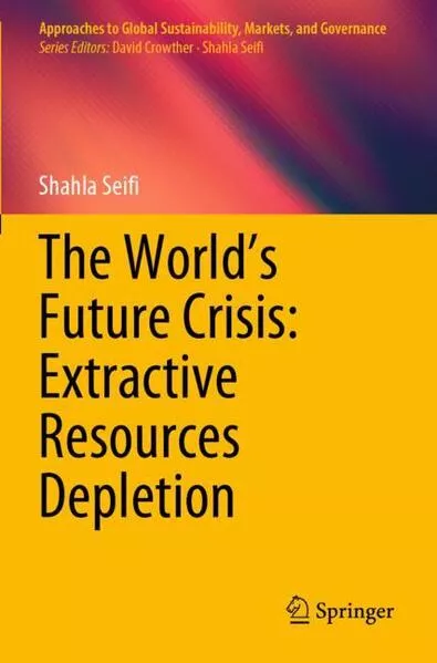Cover: The World’s Future Crisis: Extractive Resources Depletion
