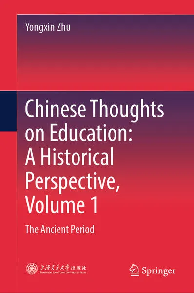 Cover: Chinese Thoughts on Education: A Historical Perspective, Volume 1