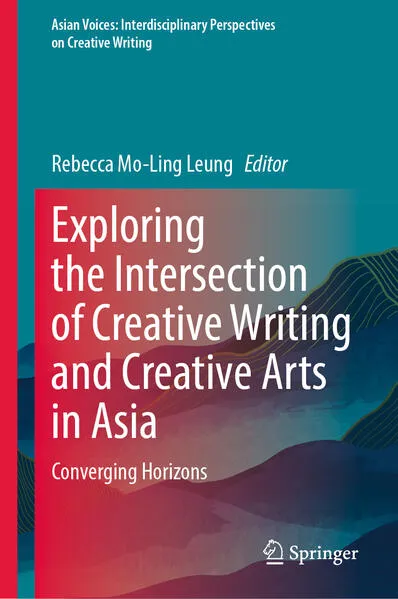 Cover: Exploring the Intersection of Creative Writing and Creative Arts in Asia