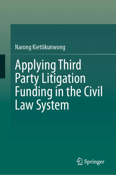 Cover: Applying Third Party Litigation Funding in the Civil Law System