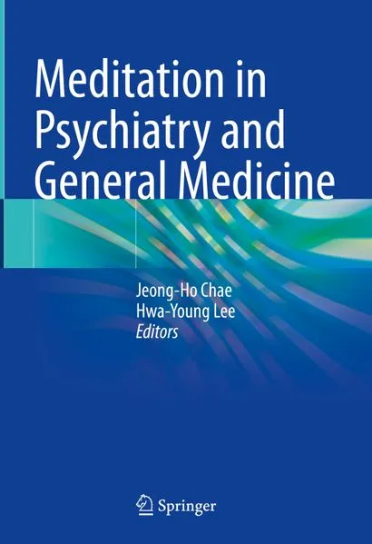 Meditation in Psychiatry and General Medicine