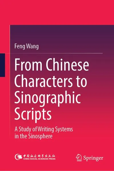 Cover: From Chinese Characters to Sinographic Scripts