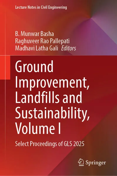 Ground Improvement, Landfills and Sustainability, Volume I