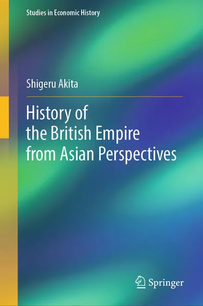 Cover: History of the British Empire from Asian Perspectives