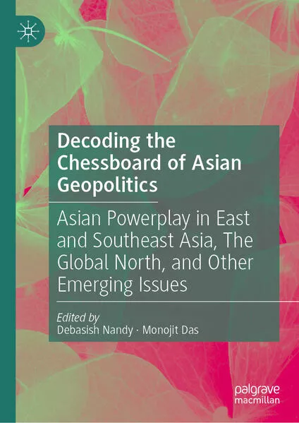 Decoding the Chessboard of Asian Geopolitics