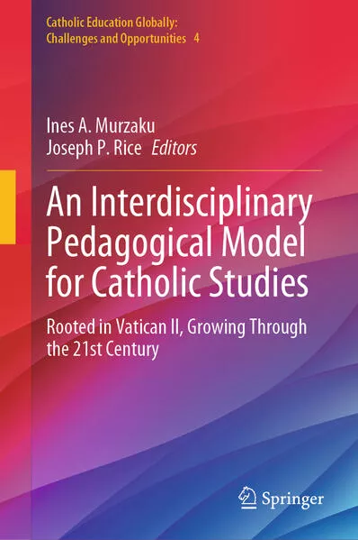 An Interdisciplinary Pedagogical Model for Catholic Studies