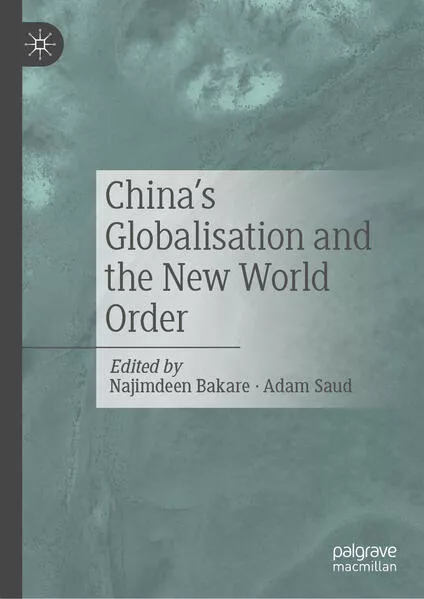 China's Globalisation and the New World Order