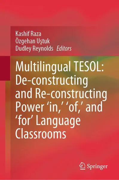 Cover: Multilingual TESOL: De-constructing and Re-constructing Power 'in,' 'of,' and 'for' Language Classrooms