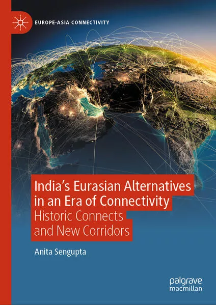 Cover: India’s Eurasian Alternatives in an Era of Connectivity