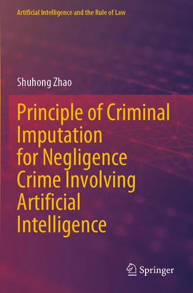 Principle of Criminal Imputation for Negligence Crime Involving Artificial Intelligence