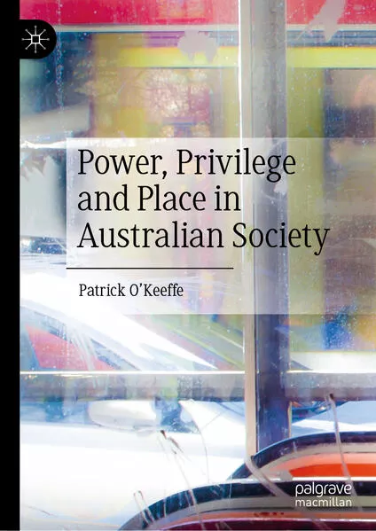 Cover: Power, Privilege and Place in Australian Society