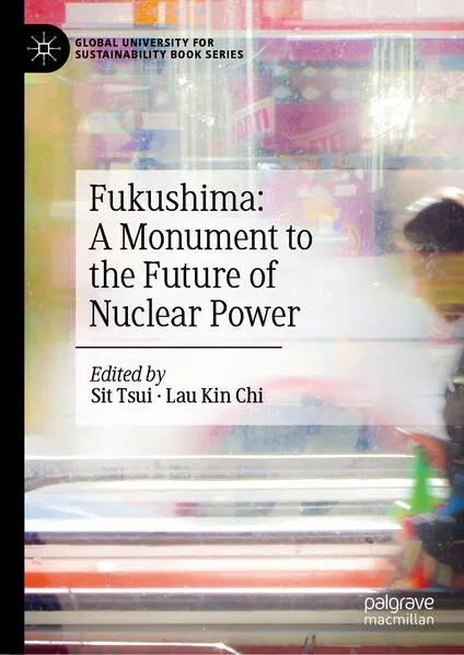 Cover: Fukushima: A Monument to the Future of Nuclear Power