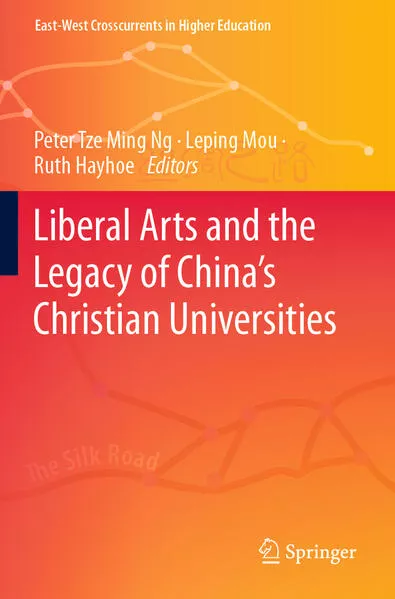 Cover: Liberal Arts and the Legacy of China’s Christian Universities