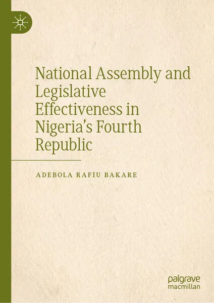 National Assembly and Legislative Effectiveness in Nigeria’s Fourth Republic