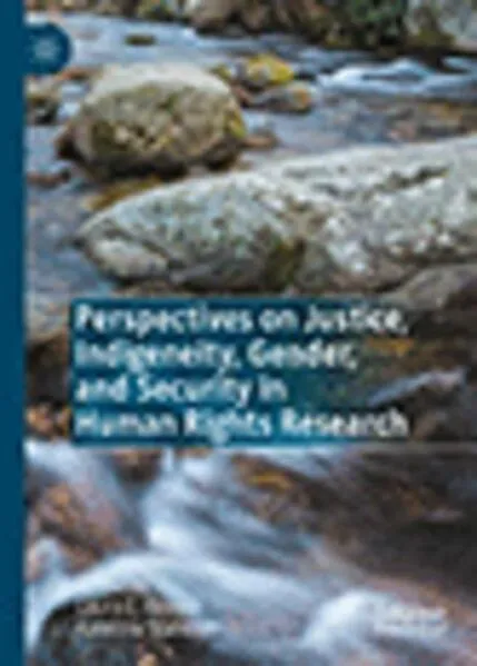 Cover: Perspectives on Justice, Indigeneity, Gender, and Security in Human Rights Research