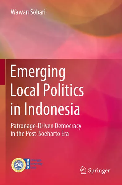 Emerging Local Politics in Indonesia
