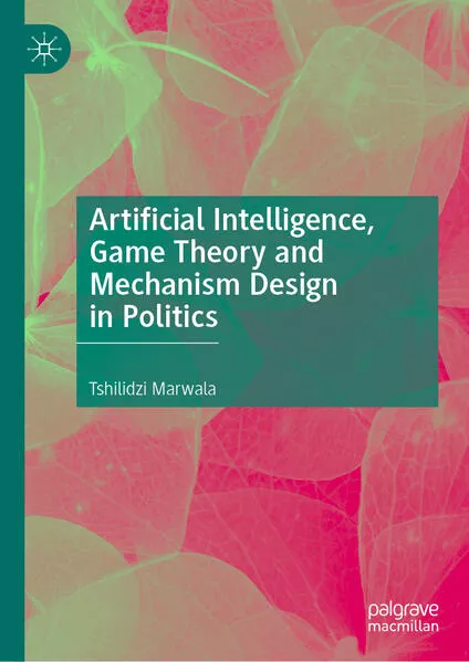 Cover: Artificial Intelligence, Game Theory and Mechanism Design in Politics