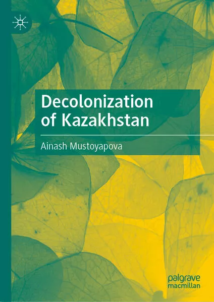 Cover: Decolonization of Kazakhstan