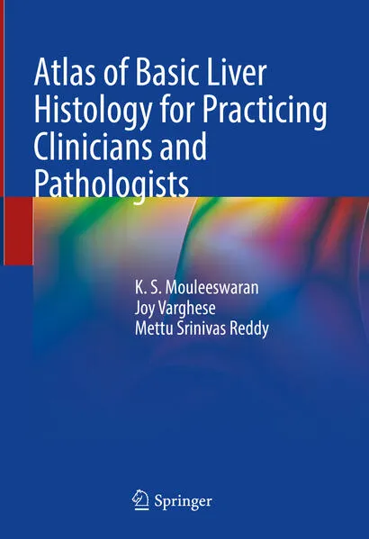 Cover: Atlas of Basic Liver Histology for Practicing Clinicians and Pathologists