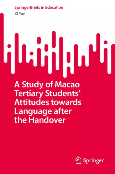 A Study of Macao Tertiary Students’ Attitudes Towards Language After the Handover</a>