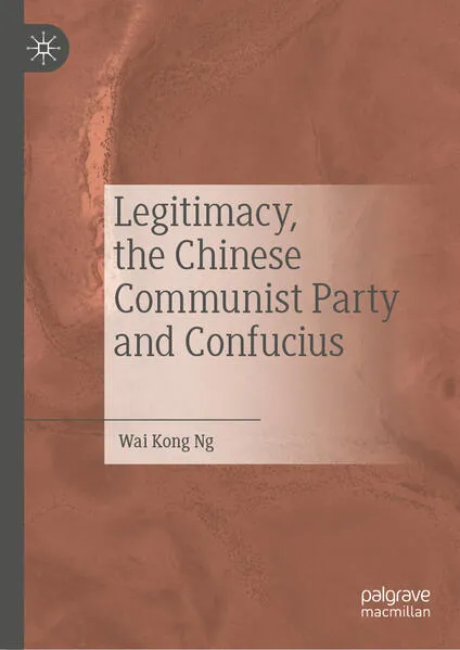 Cover: Legitimacy, the Chinese Communist Party and Confucius