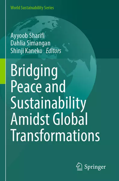 Bridging Peace and Sustainability Amidst Global Transformations