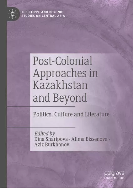 Cover: Post-Colonial Approaches in Kazakhstan and Beyond