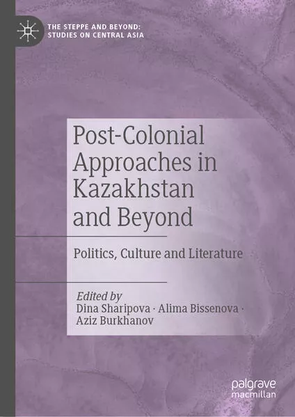 Post-Colonial Approaches in Kazakhstan and Beyond</a>