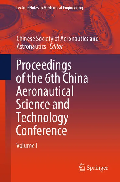 Proceedings of the 6th China Aeronautical Science and Technology Conference</a>