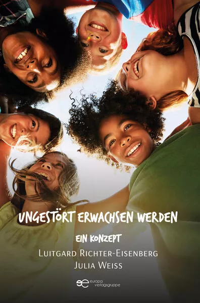 Cover: UNGESTÖRT ERWACHSEN WERDEN – EIN KONZEPT