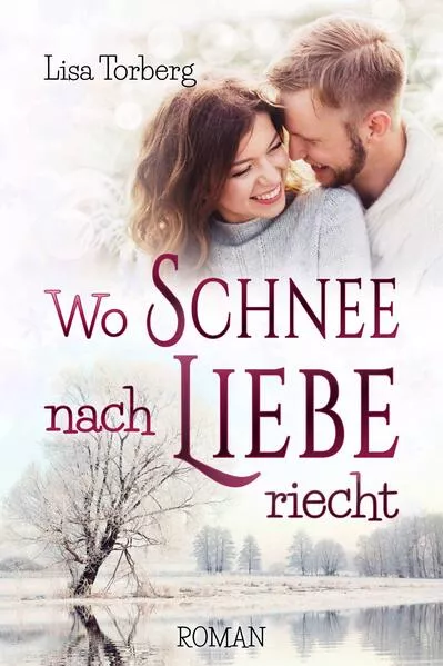 Wo Schnee nach Liebe riecht</a>