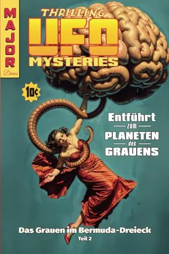 THRILLING UFO MYSTERIES: Das Grauen im Bermuda-Dreieck Teil 2 (Major Dimes)
