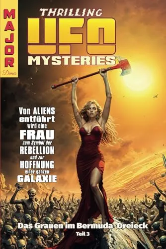 THRILLING UFO MYSTERIES: Das Grauen im Bermuda-Dreieck Teil 3 (Major Dimes)